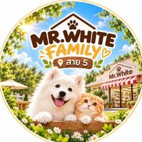 MR.WHITE FAMILY 🐾 สาย5