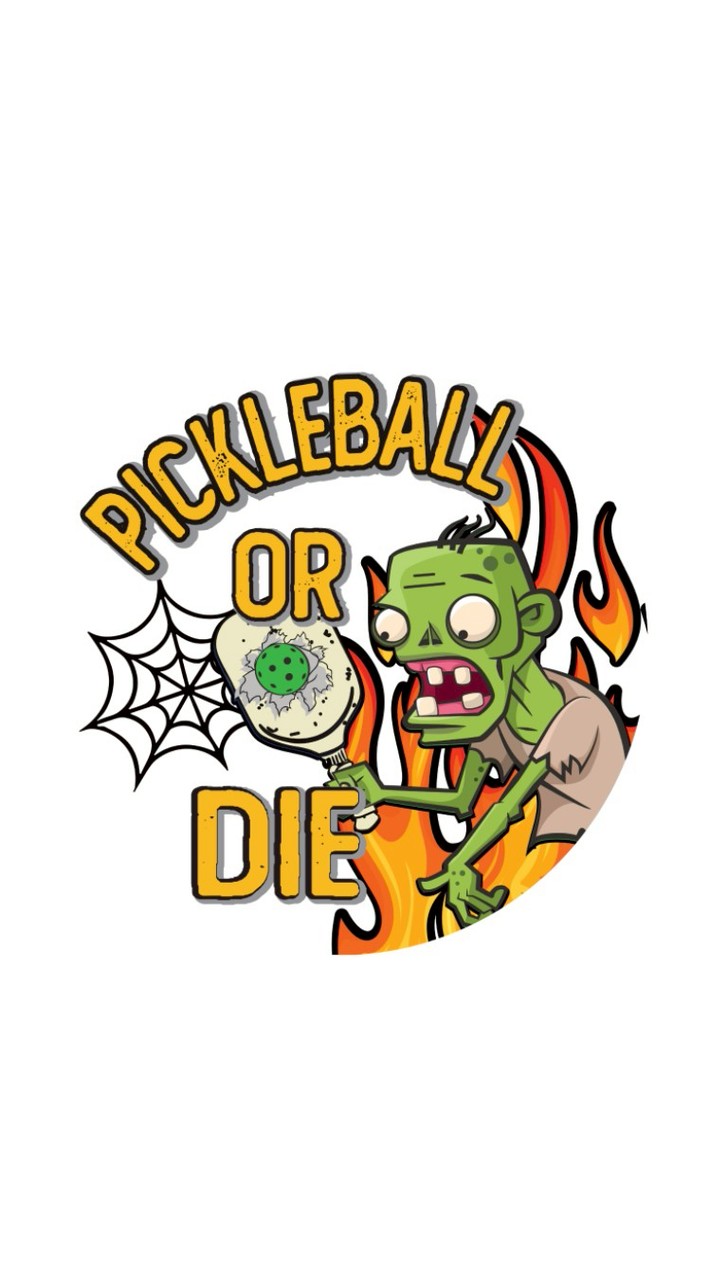 Pickleball or die