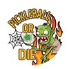 Pickleball or die