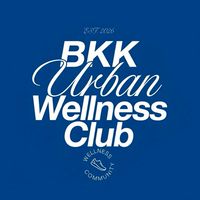 BKK Urban Wellness Club แหล่งรวมกิจกรรมฟรีสายสุขภาพ