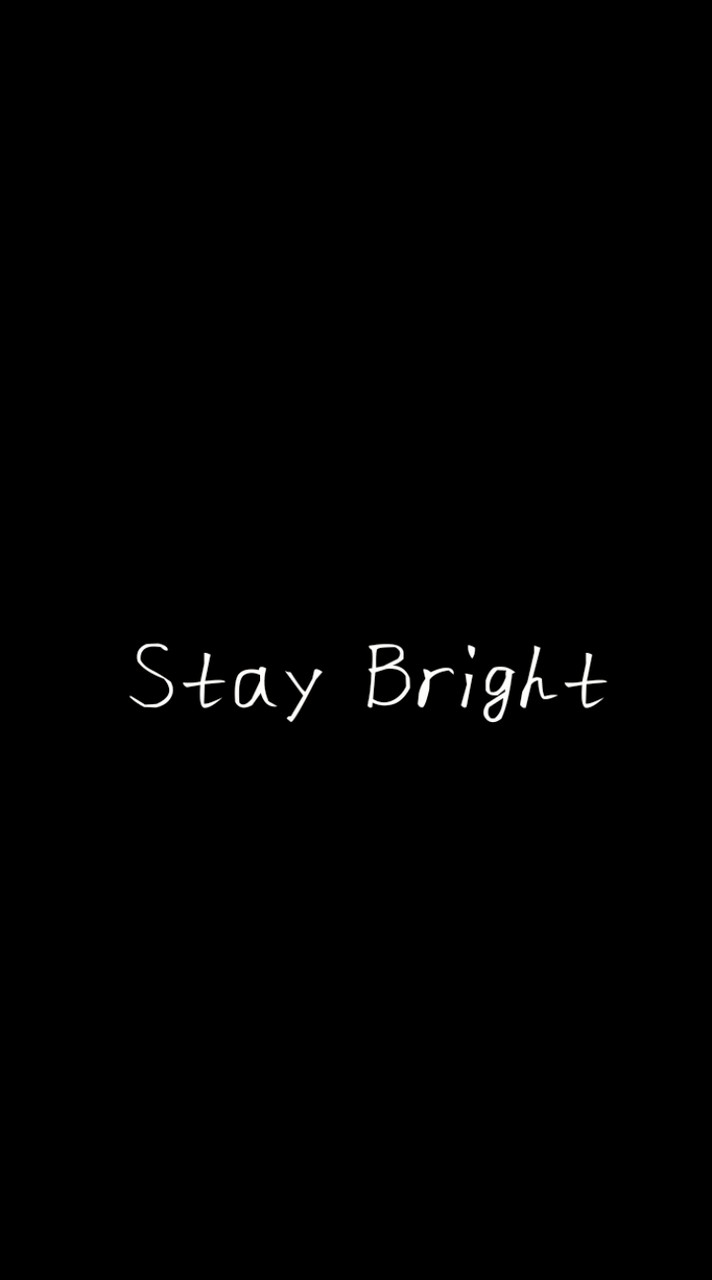 Stay Bright
