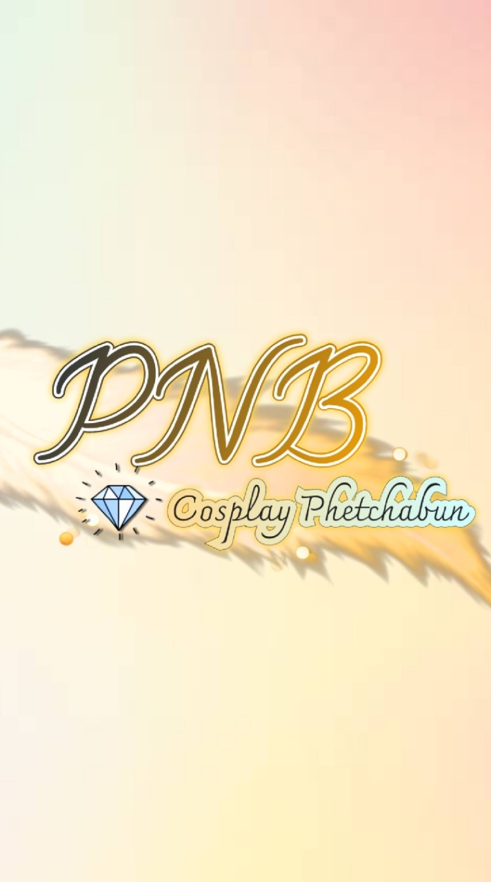 🌈 PNB - Cos ชมรมคอสเพลย์จังหวัดเพชรบูรณ์ 🌟