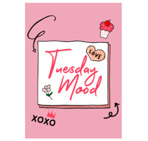 Tuesday Mood - 7 Days Concept