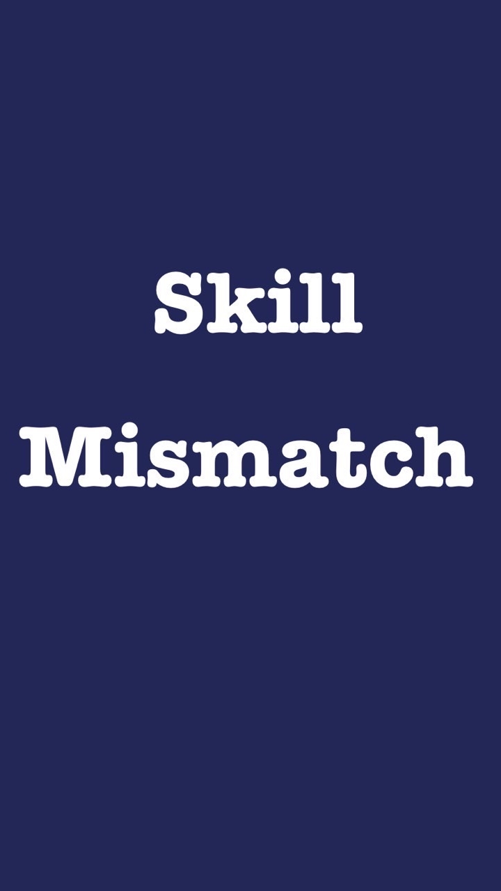 Skill Mismatch 2