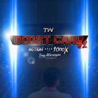 TW Boost Camp #2 Action Over 1000X