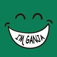 I'M GANJA