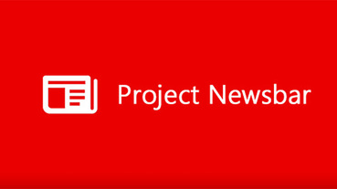 Microsoft 推出 Windows 10 專用新聞應用 Project Newsbar