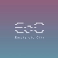 Empty old City(EoC)好きあつまれ！