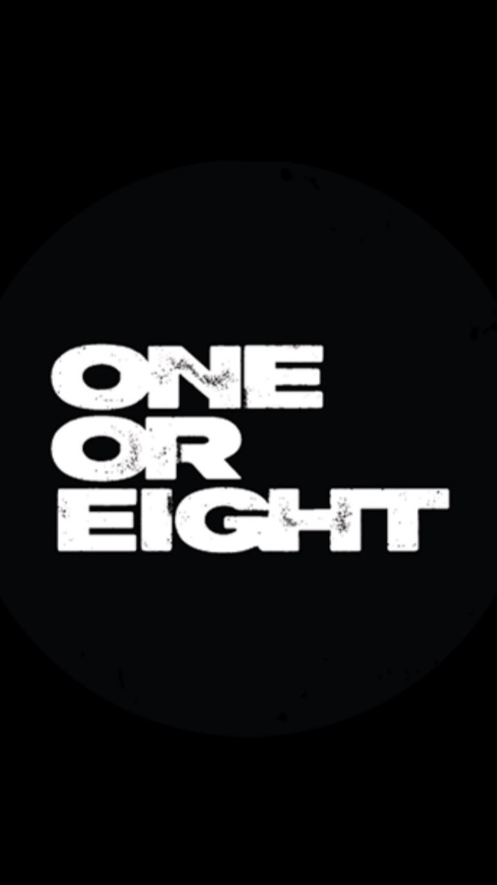 ONE OR EIGHT