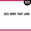 2021 MDRT FAST LANE (D5)