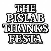 PISLAB Thanks Festa