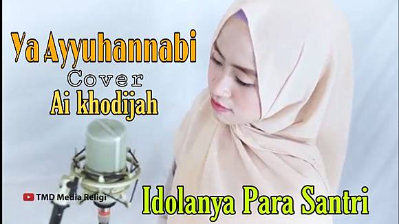 Lirik Sholawat Ya Ayyuhan Nabi Ai Khodijah