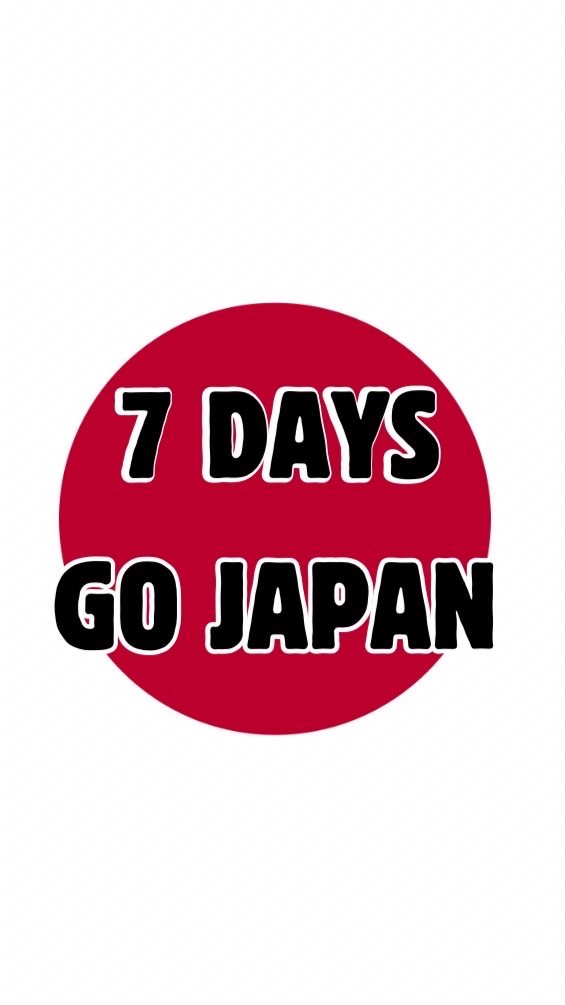 7 days go JAPAN 🇯🇵
