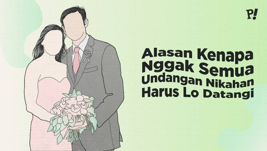 Alasan Kenapa Nggak Semua Undangan Nikahan Harus Lo Datangi Provoke Online Com Line Today