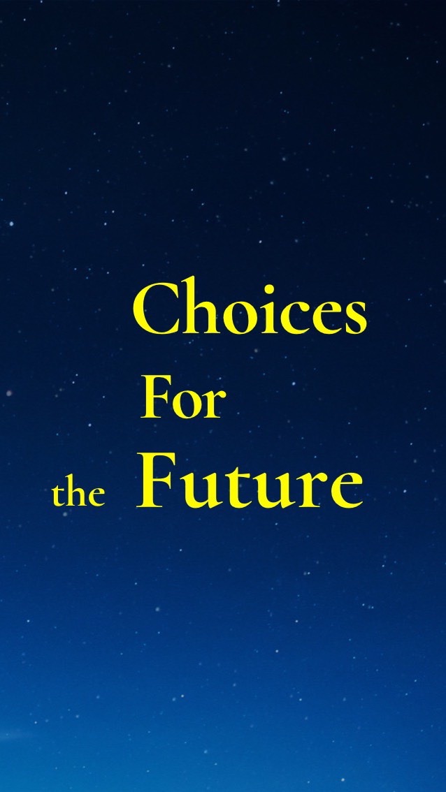“CFF”Choices For the Future