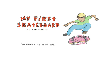 滑板傳奇出童書：與你的第一塊滑板共同冒險