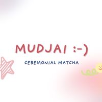 MUDJAI CEREMONIAL  MATCHA :-)