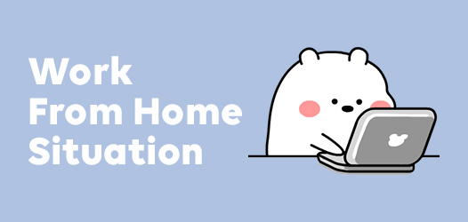 Work From Home Situation