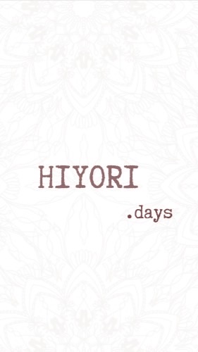 HIYORI Days