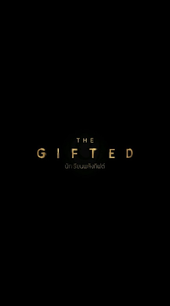 THE GIFTED [นักเรียนพลังกิฟท์]🎡