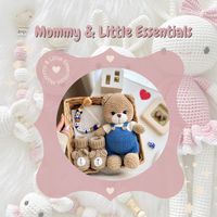 Mommy & Little Essentials