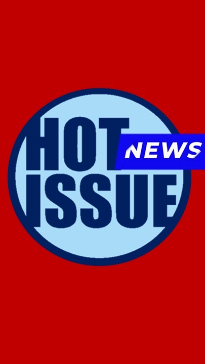 HOT ISSUES NEWS