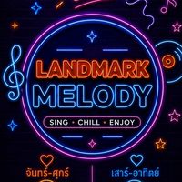 Landmark Melody 🎤🎶