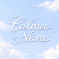 ☀️Calma • Nära  Selection