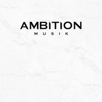 Ambition Musik 野望家☄️☄️