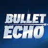 Bullet Echo 《槍聲》玩家閒聊/求組區