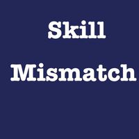 Skill Mismatch 1