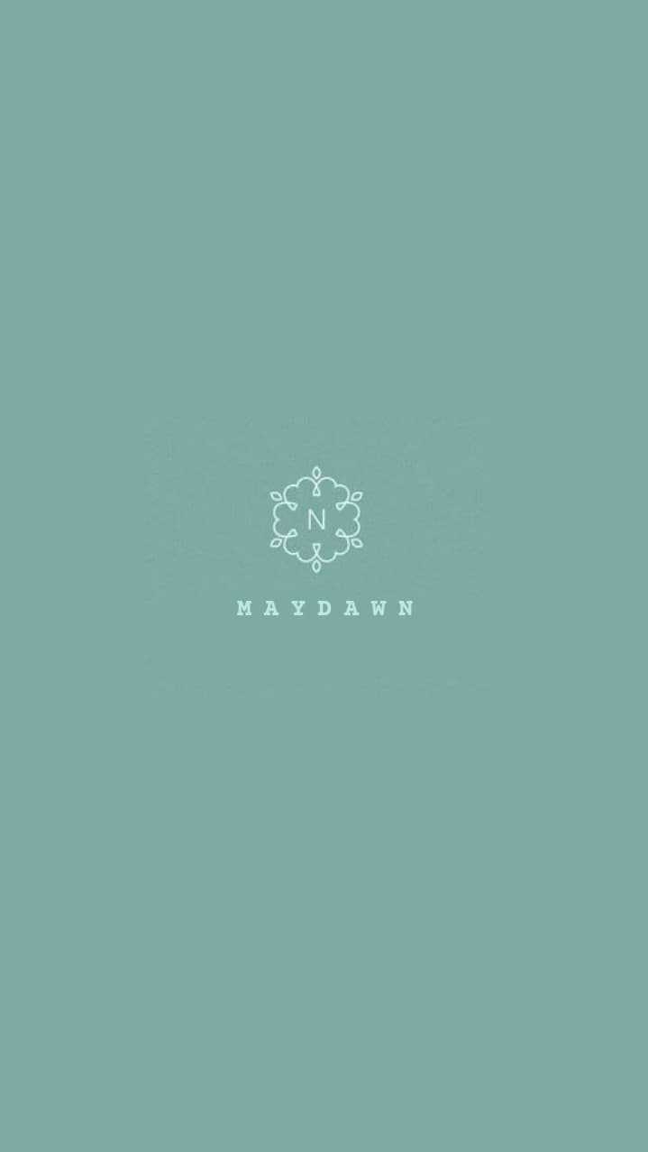 M A Y D A W N