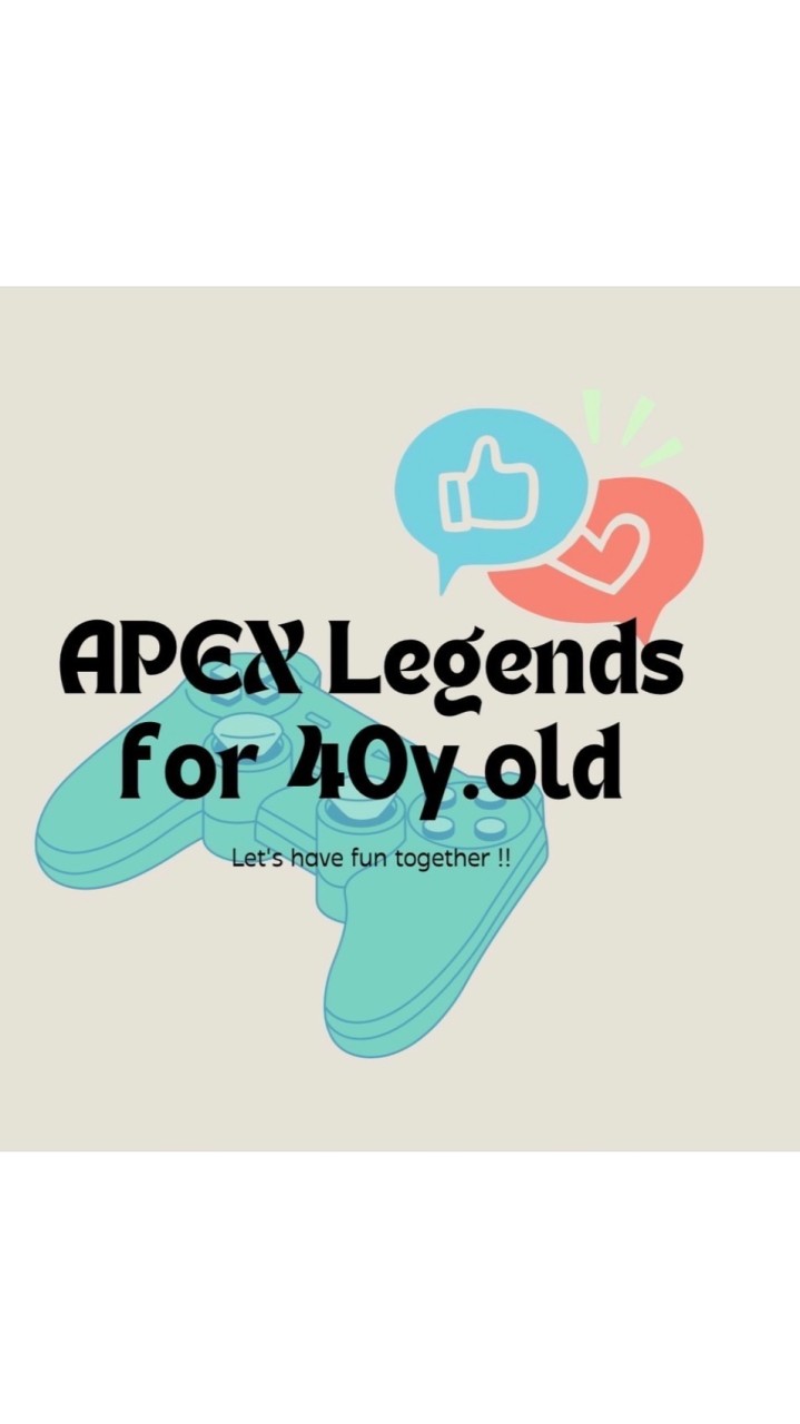 PS限定　集まれ！アラフォーLegends！✨APEXをワイワイ楽しむオープンチャット🔰初心者も歓迎