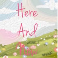 Here And Now