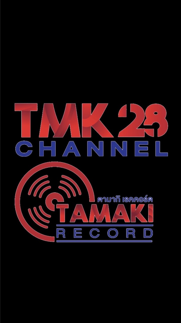 สมาชิกTMK28 CH , ตามากิฯ