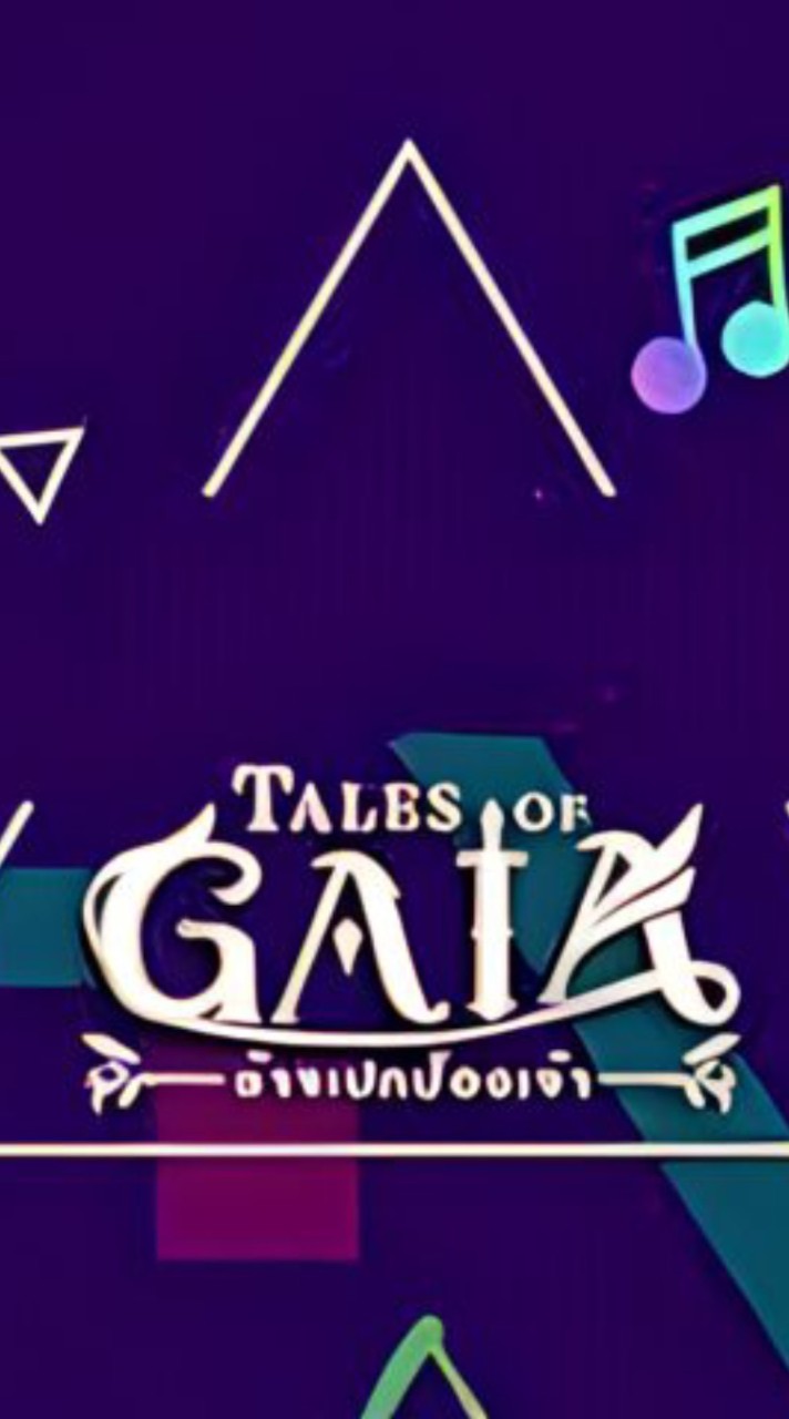 Tales of Gaia (เขต14)​