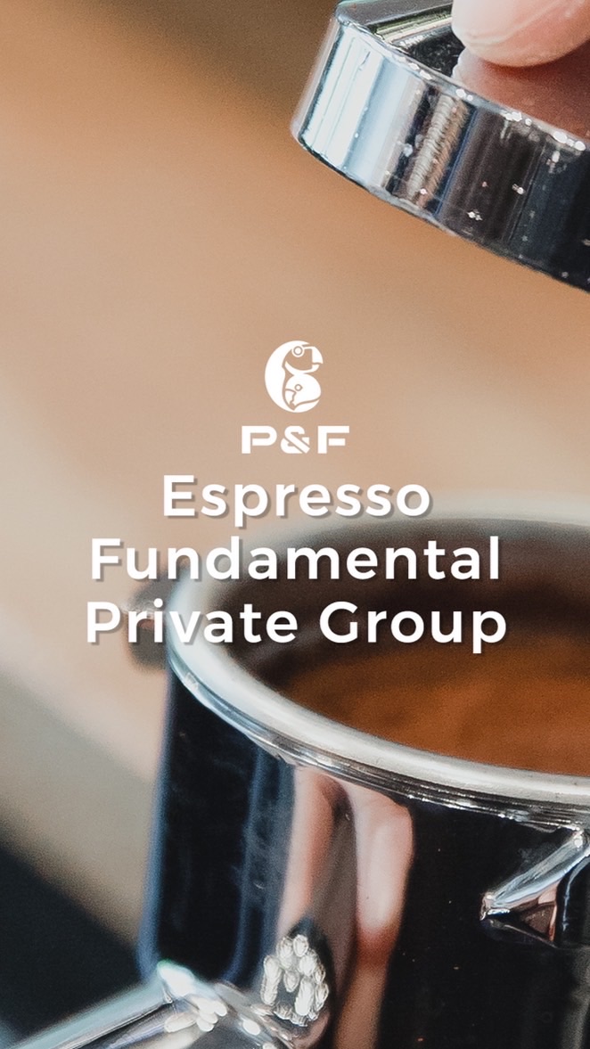 Espresso Fundamental Private Group by P&F Coffee