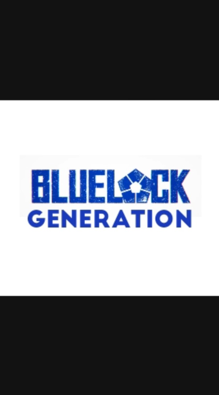 BLUE LOCK GENERATION🔵🔒🆕