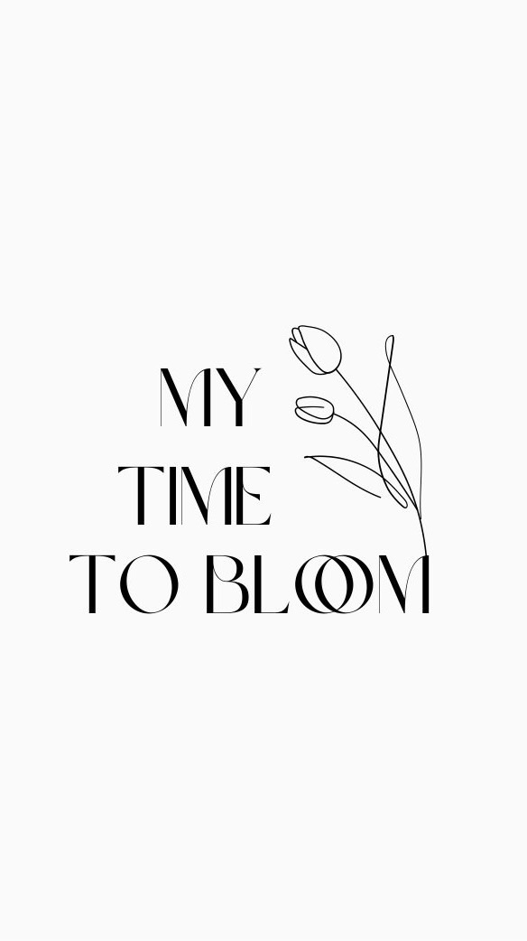 My time to bloom