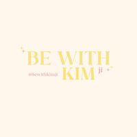 BE WITH KIM ♡