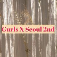 Gurls X Seoul 2nd
