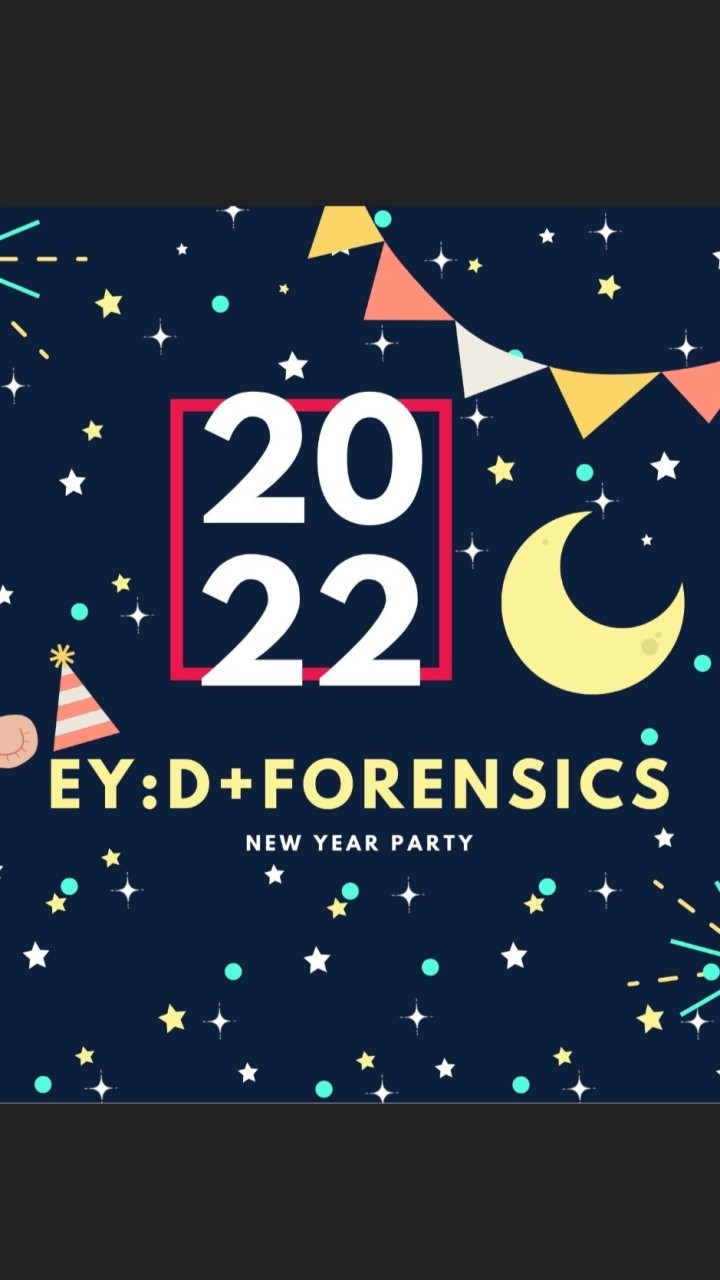 EY :D & Forensic New Year Party 2022