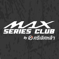 Max Series Club by ศรีเลิศหล้า