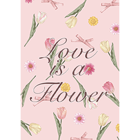 love is a flower