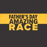 Father’s Day Amazing Race