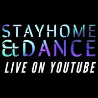 STAYHOME&DANCE