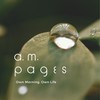 a.m. pages -ｱﾝﾍﾟｰｼﾞｽﾞ-🫧