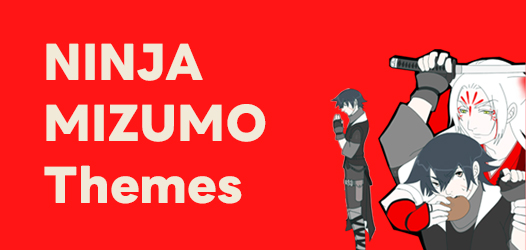 Ninja Mizumo Themes