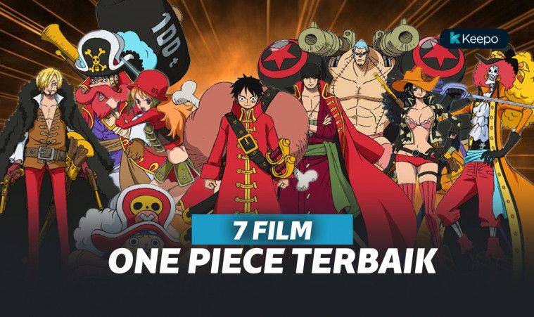 5 Film Movie One Piece Terbaik Dengan Petualangan Yang Seru Keepo Me Line Today