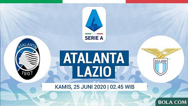 Prediksi Atalanta Vs Lazio Di Serie A Sama Sama Usung Misi Berat